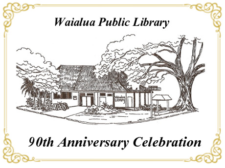 Waialua Library's 90th Anniversary Celebration