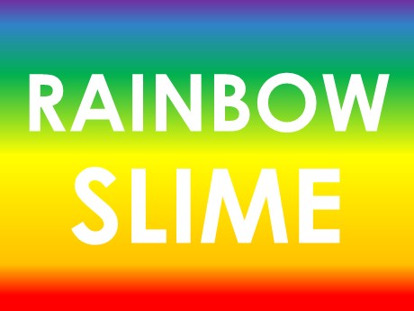 Rainbow Slime