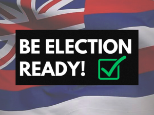 Be Election Ready text with Hawaii flag background