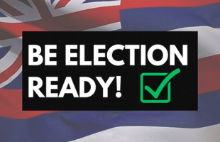 Be Election Ready text with Hawaii flag background
