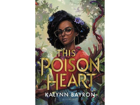 cover of This Poison Heart by Kalynn Bayron