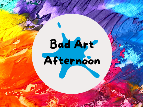 Paint splotch on tie dye background. With bad art afternoon written on top.