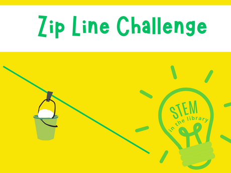 A bucket going down a zipline, a lightbulb with "STEM in the library" inside, and the text "Zip Line Challenge."