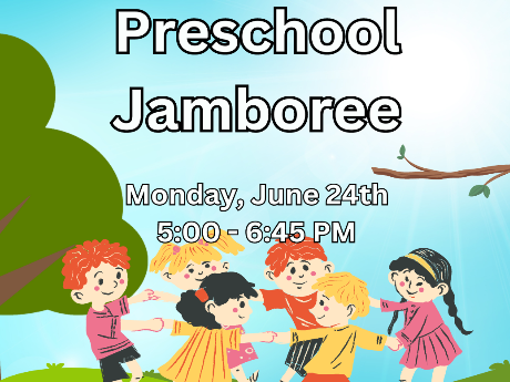 Cartoon field with tree with small cartoon children playing ring-around-the-rosie. The words, "Preschool Jamboree" and "Monday, June 24th, 5:00 - 6:45 PM" are in white over the picture.
