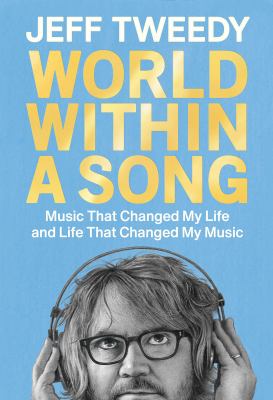 World within a song: music that changed my life and life that changed my music bookcover