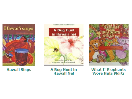 Joy Au's books Hawaii Sings, A Bug Hunt in Hawaii Nei, and What if Elephants Wore Hula Skirts at the Honolulu Zoo