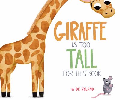 Giraffe is Too Tall for This Book book cover