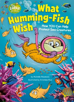 What Humming-fish Wish: How You Can Help Protect Sea Creatures book cover